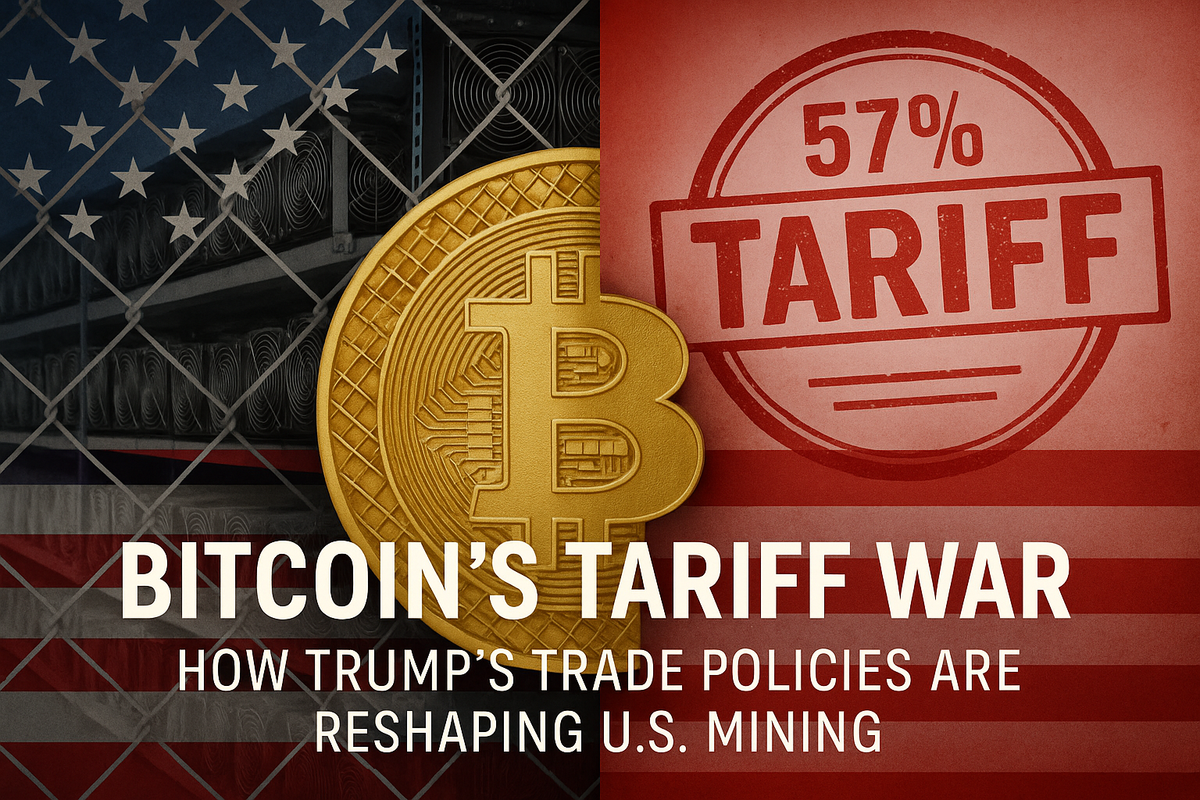 Bitcoin’s Tariff War: How Trump’s Trade Policies Are Reshaping U.S. Mining